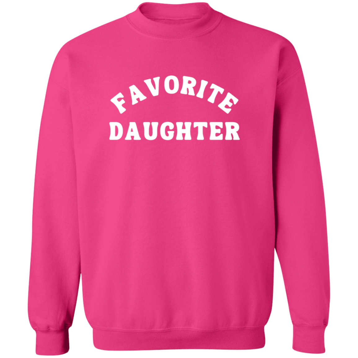 Crewneck Pullover Sweatshirt: FAVORITE DAUGHTER SWEATSHIRT