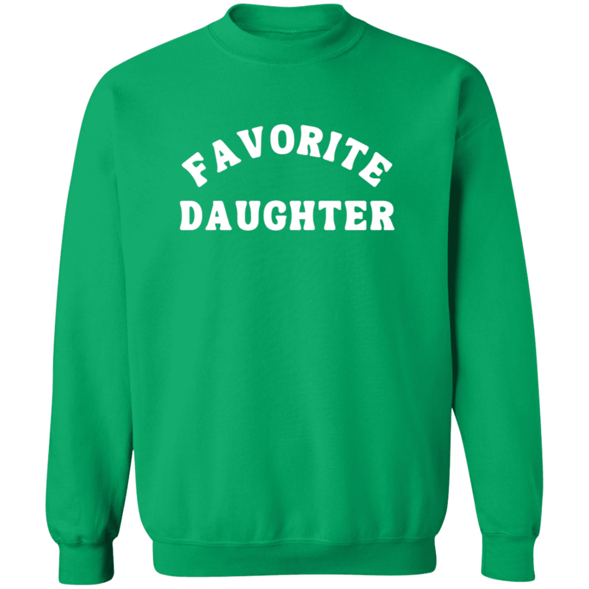 Crewneck Pullover Sweatshirt: FAVORITE DAUGHTER SWEATSHIRT