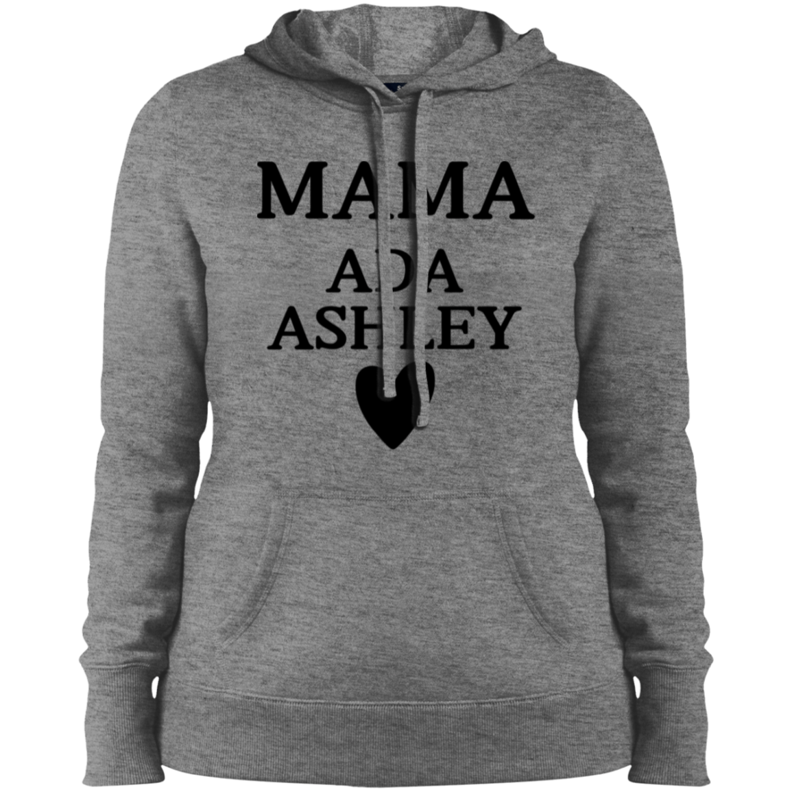 LST254 Ladies' Pullover Hooded Sweatshirt: MAMA ADA ASHLEY