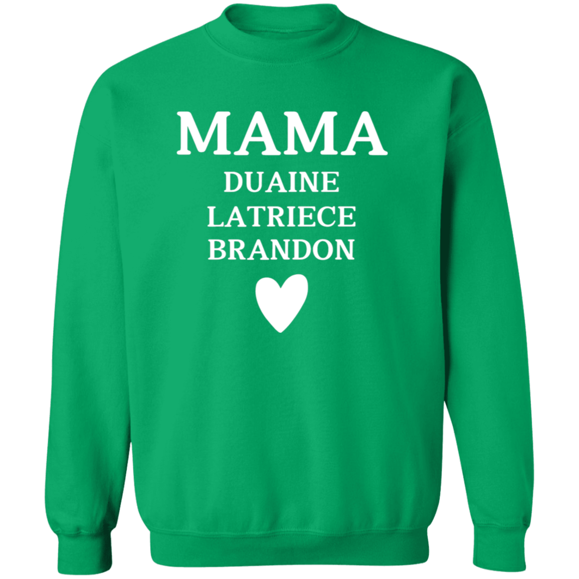 G180 Crewneck Pullover Sweatshirt: MAMA DUAINE LATRIECE BRANDON