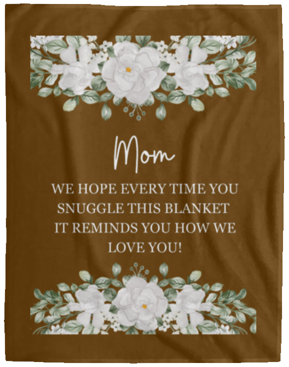 Plush Fleece Blanket - 60x80: MOM WE HOPE EVERY TIME,...