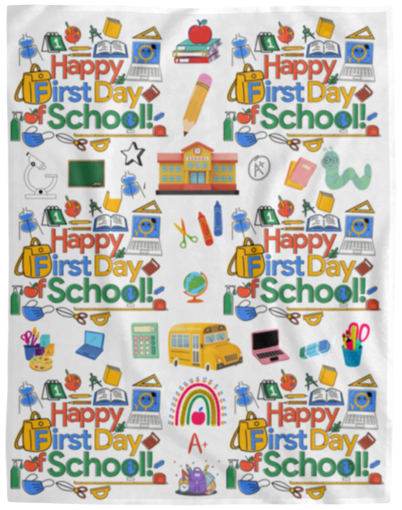 Plush Fleece Blanket - 60x80: HAPPY FIRST DAY OF SCHOOL BLANKET