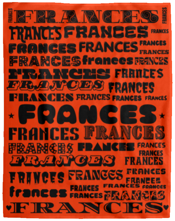 Plush Fleece Blanket - 60x80: FRANCES NAME BLANKET