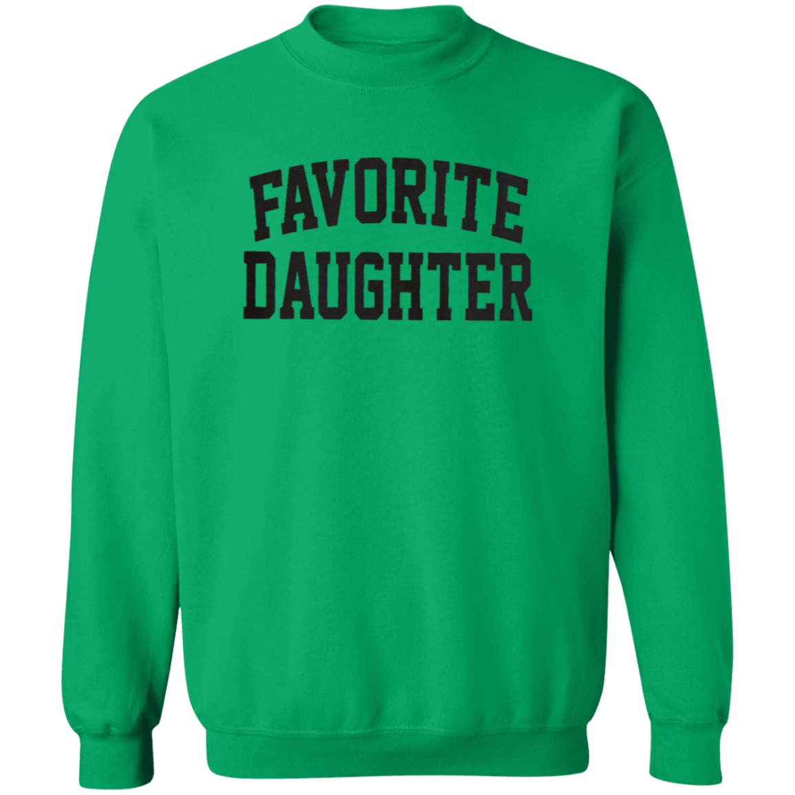 Crewneck Pullover Sweatshirt: FAVORITE DAUGHTER SWEATSHIRT
