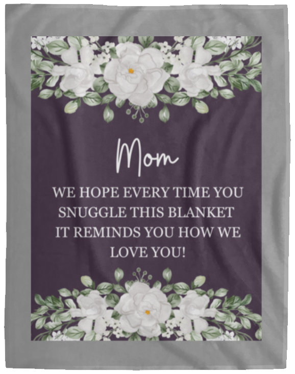Plush Fleece Blanket - 60x80: MOM WE HOPE EVERY TIME,...