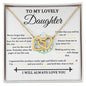 Interlocking Hearts Necklace: TO MY LOVELY DAUGHTER Never forget that I love you.,... I WILL ALWAYS LOVE YOU