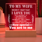 Acrylic Square Plaque: TO MY WIFE NEVER FORGET THAT I LOVE YOU IF I COULD,...YOU ARE TO ME
