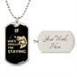 Dog Tag: IF SHE'S SWALLOWING I'M STAYING
