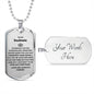 Dog Tag: TO MY SOULMATE WHENEVER YOU FEEL OVERWHELMED,...I LOVE YOU ALWAYS & FOREVER
