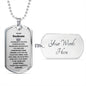 Dog Tag: TO MY SOULMATE WHENEVER YOU FEEL OVERWHELMED,...I LOVE YOU, ALWAYS & FOREVER
