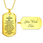 Dog Tag: TO MY SOULMATE WHENEVER YOU FEEL OVERWHELMED,...I LOVE YOU, ALWAYS & FOREVER