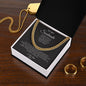 Cuban Link Chain: TO MY SOULMATE TO GOD I'D TO TURN BACK THE TESTS OF TIME,...I LOVE YOU