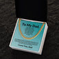 Cuban Link Chain: TO MY DAD, ANY MAN CAN BE A FATHER,...I LOVE YOU, DAD