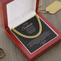 Cuban Link Chain: TO MY SOULMATE TO GOD I'D TO TURN BACK THE TESTS OF TIME,...I LOVE YOU