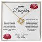 Love Knot Necklace: TO MY DAUGHTER I CLOSED MY EYES FOR BUT A MOMENT AND SUDDENLY,...LOVE, MOM