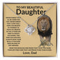 Love Knot Necklace: TO MY BEAUTIFUL DAUGHTER NEVER FORGET THAT I'LL BE THERE FOR YOU. I HOPE YOU BELIEVE IN YOURSELF,...LOVE, DAD