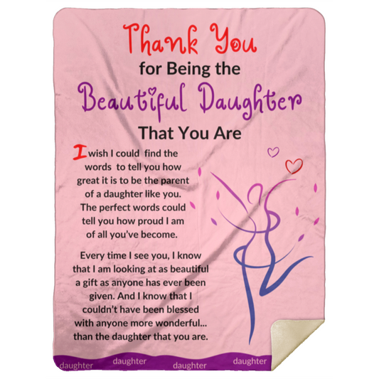 Premium Sherpa Blanket 60x80: Thank You for Being the Beautiful Daughter That You Are