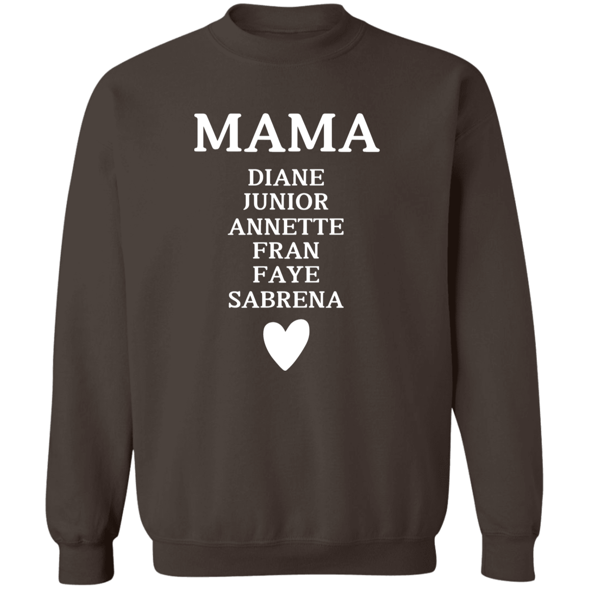 G180 Crewneck Pullover Sweatshirt: MAMA DIANE JUNIOR ANNETTE FRAN FAYE SABRENA