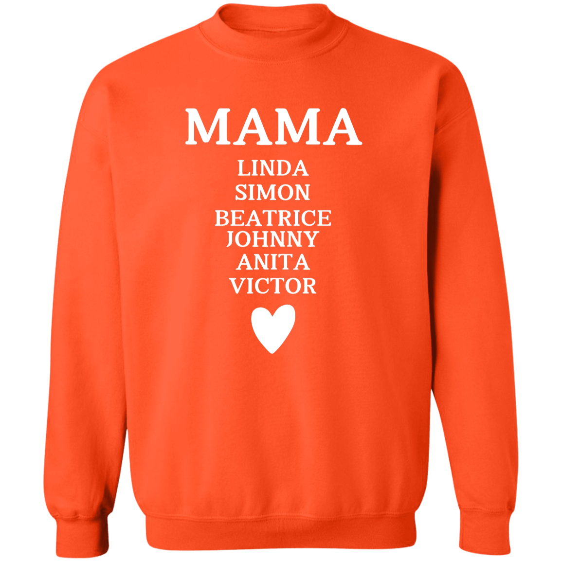 G180 Crewneck Pullover Sweatshirt: MAMA LINDA SIMON BEATRICE JOHNNY ANITA VICTOR