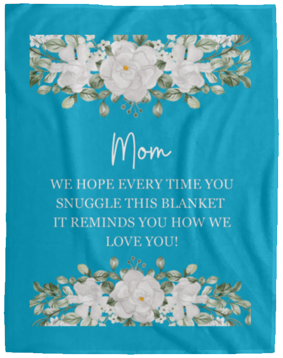 Plush Fleece Blanket - 60x80: MOM WE HOPE EVERY TIME,...