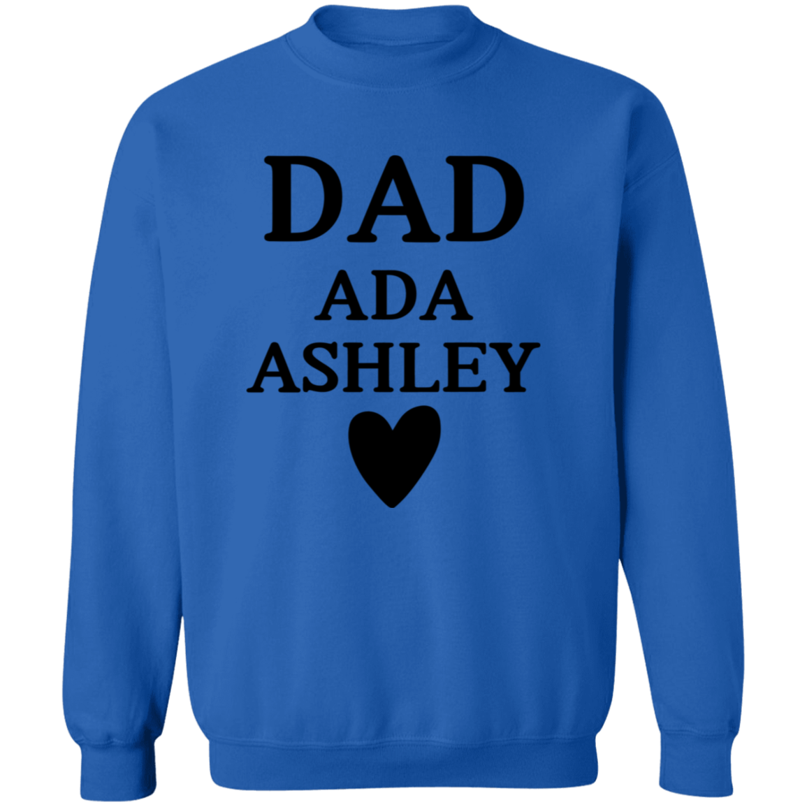 G180 Crewneck Pullover Sweatshirt: DAD ADA ASHLEY