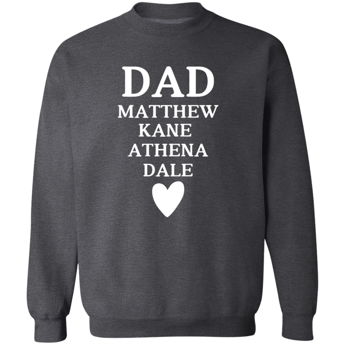 G180 Crewneck Pullover Sweatshirt: DAD MATTHEW KANE ATHENA DALE