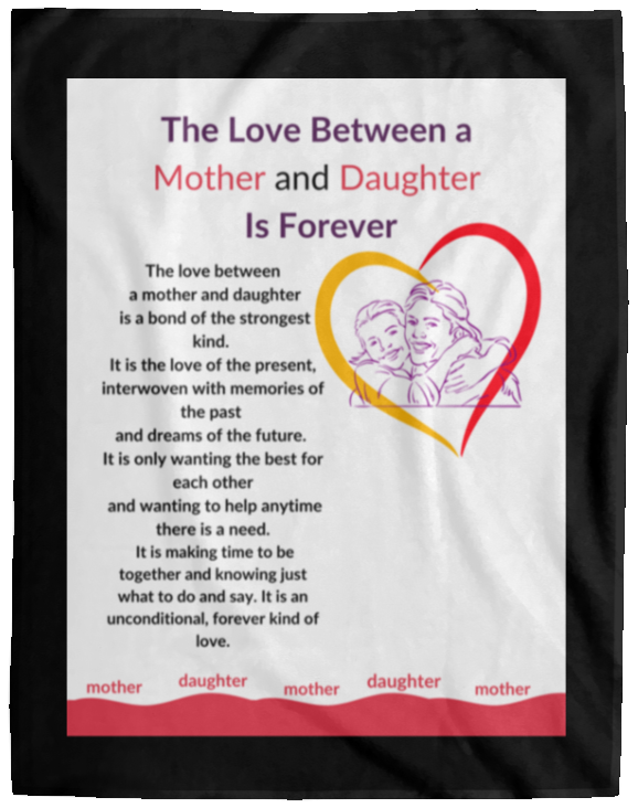 Plush Fleece Blanket - 60x80: The Love Between a Mother and Daughter Is Forever