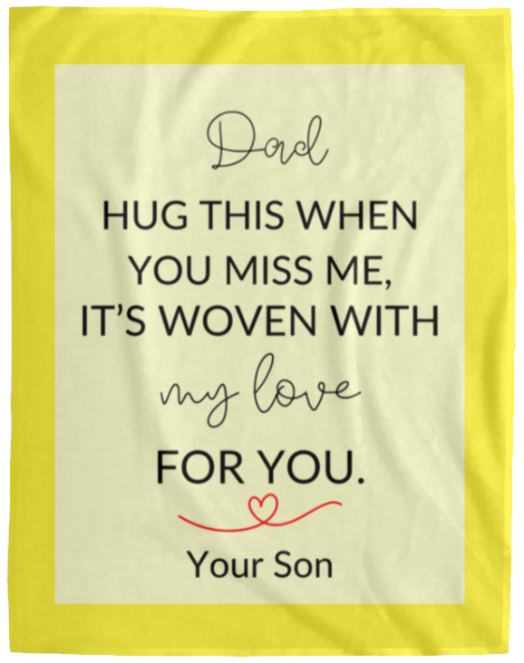 Plush Fleece Blanket - 60x80: DAD HUG THIS WHEN YOU MISS ME,...