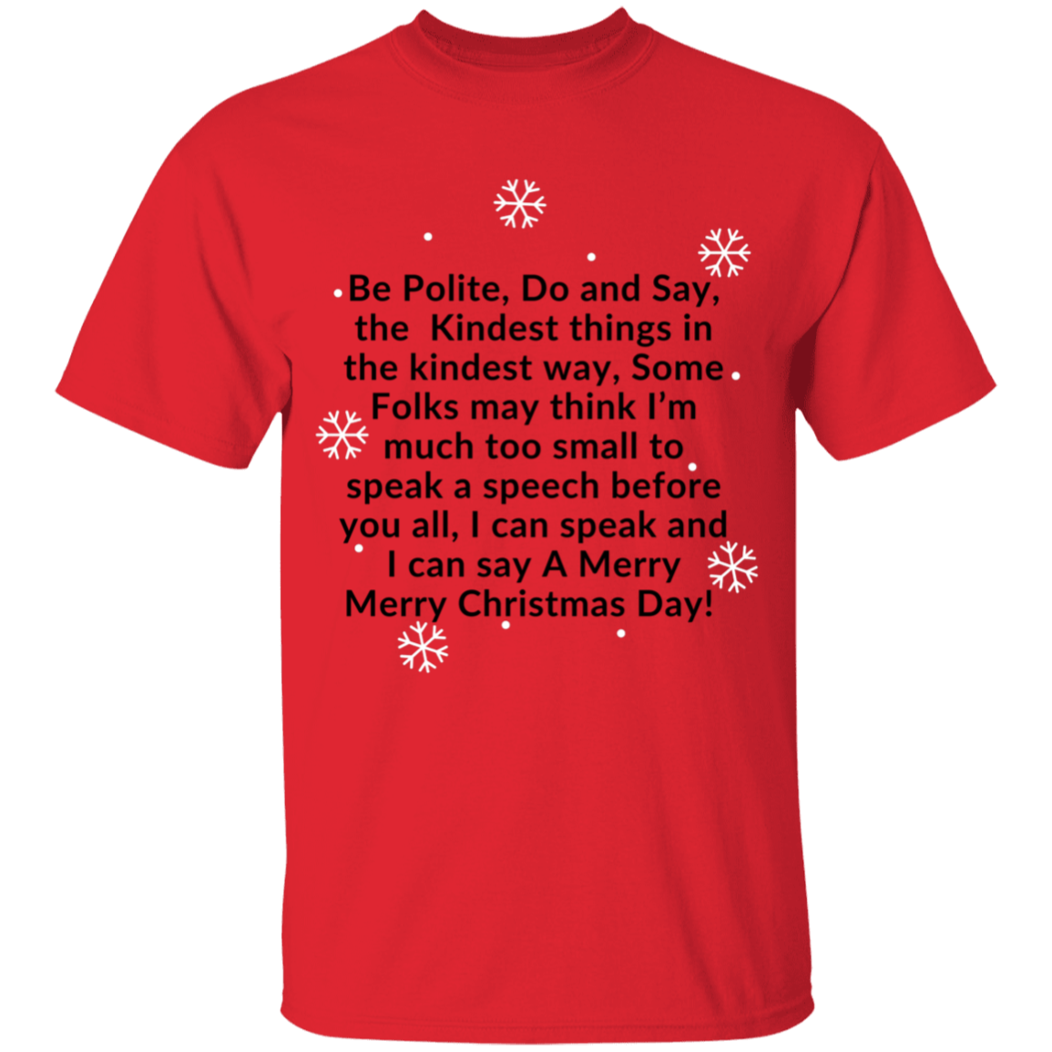 JAMES’S CHRISTMAS SPEECH BLK Font Be Polite, Do and Say, The Kindest things,...G500B Youth 5.3 oz 100% Cotton T-Shirt