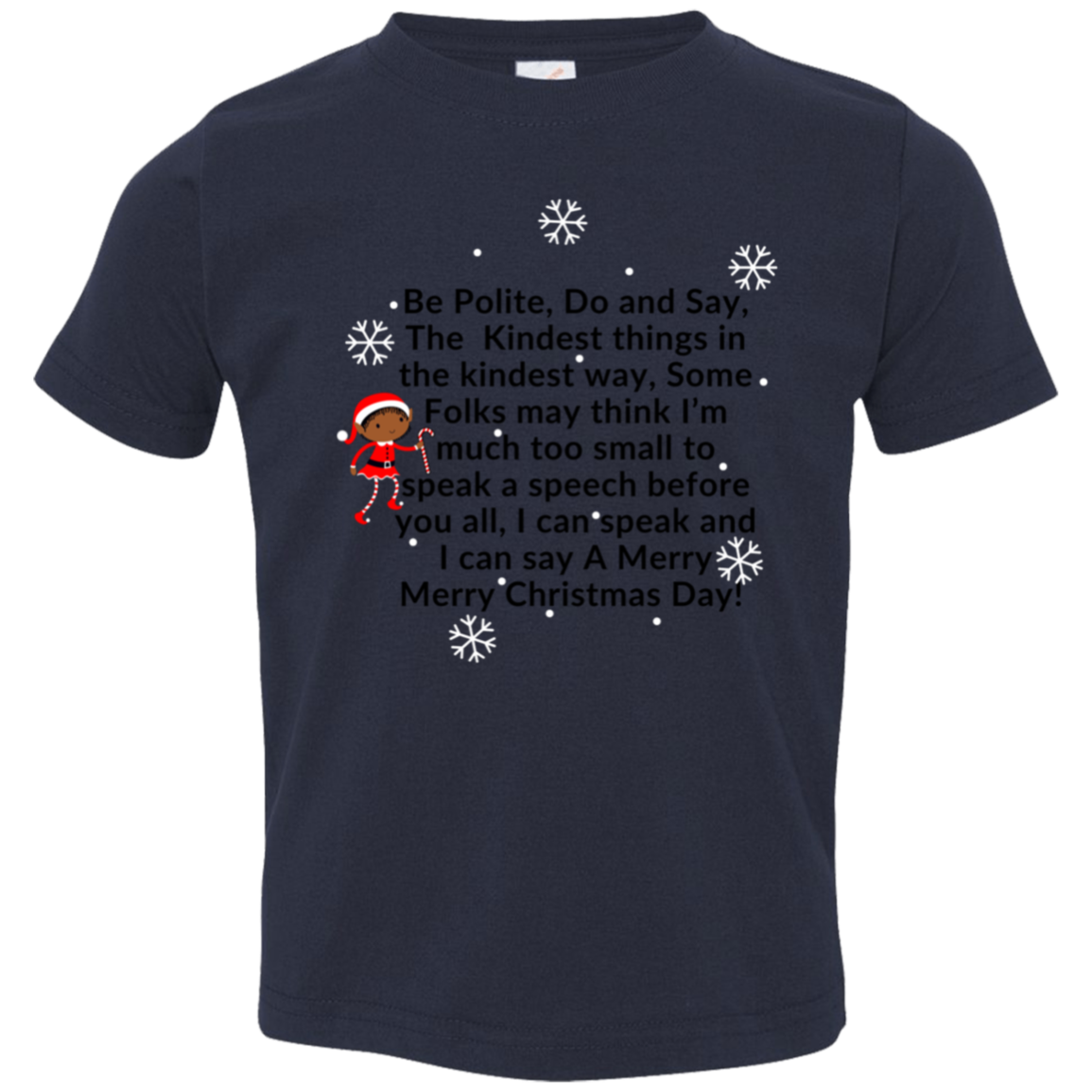 ELF SARAH CHRISTMAS SPEECH BLK Be Polite, Do and Say, The Kindest things,...Toddler Jersey T-Shirt