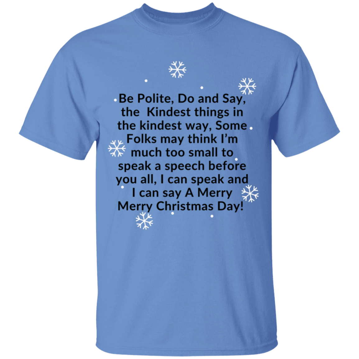 JAMES’S CHRISTMAS SPEECH BLK Font Be Polite, Do and Say, The Kindest things,...G500B Youth 5.3 oz 100% Cotton T-Shirt