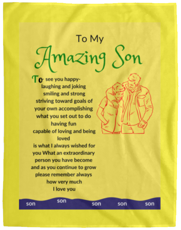 Plush Fleece Blanket - 60x80: To My Amazing Son To see you happy- laughing and smiling,...