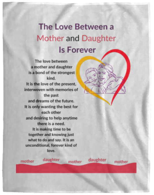 Plush Fleece Blanket - 60x80: The Love Between a Mother and Daughter Is Forever