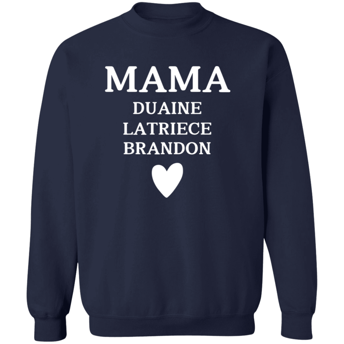 G180 Crewneck Pullover Sweatshirt: MAMA DUAINE LATRIECE BRANDON