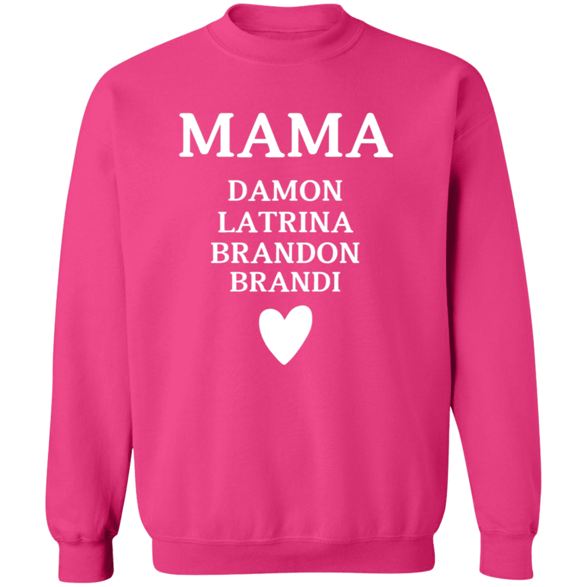 G180 Crewneck Pullover Sweatshirt: MAMA DAMON LATRINA BRANDON BRANDI