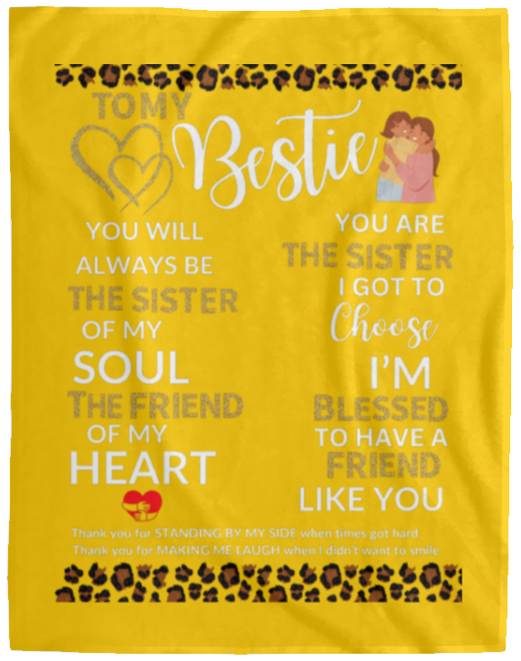 Plush Fleece Blanket - 60x80: TO MY BESTIE YOU WILL ALWAYS BE THE SISTER OF MY SOUL,...