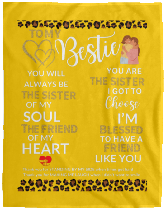 Plush Fleece Blanket - 60x80: TO MY BESTIE YOU WILL ALWAYS BE THE SISTER OF MY SOUL,...