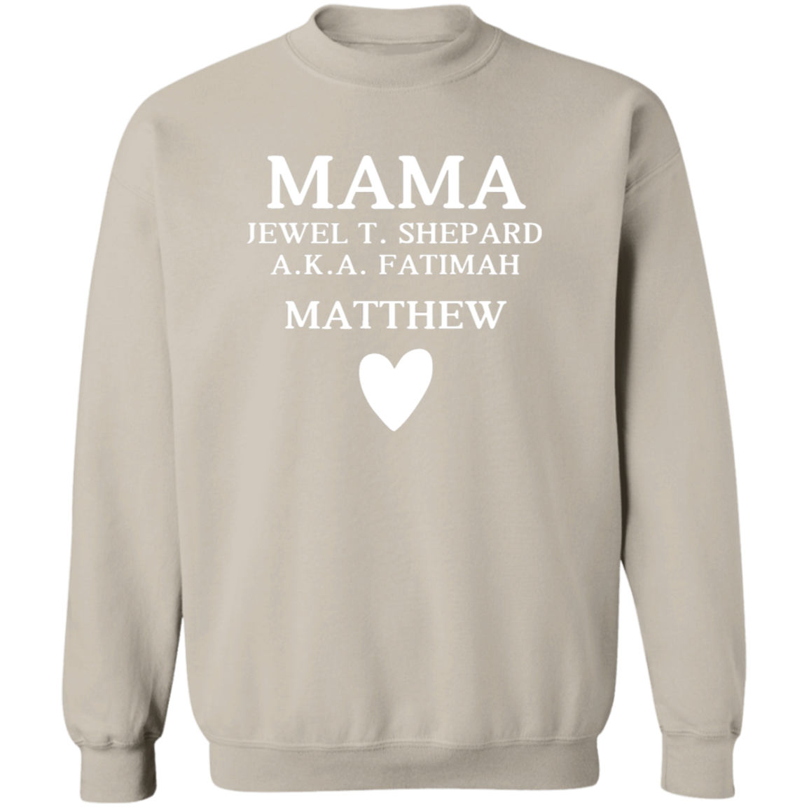 G180 Crewneck Pullover Sweatshirt: MAMA JEWEL T. SHEPARD MATTHEW