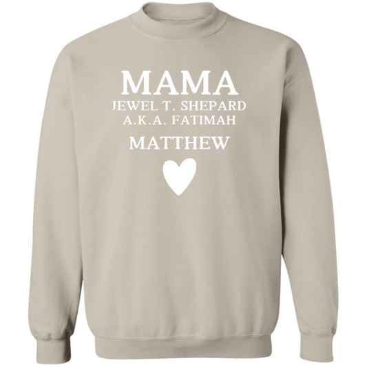 G180 Crewneck Pullover Sweatshirt: MAMA JEWEL T. SHEPARD MATTHEW