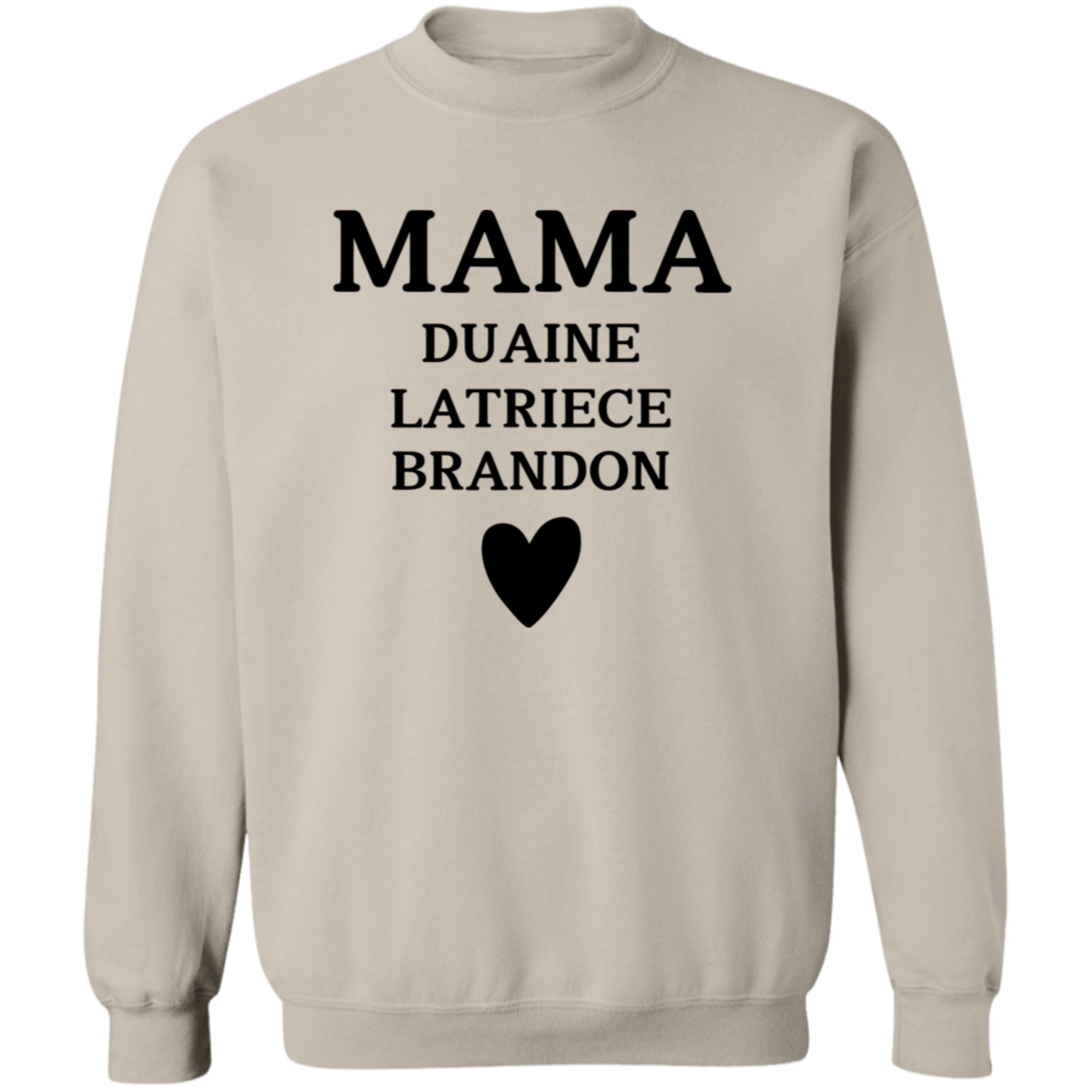 G180 Crewneck Pullover Sweatshirt: MAMA DUAINE LATRIECE BRANDON