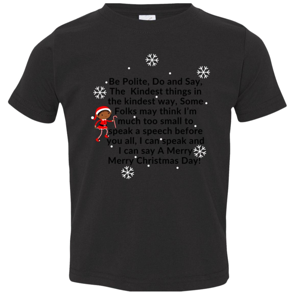 ELF SARAH CHRISTMAS SPEECH BLK Be Polite, Do and Say, The Kindest things,...Toddler Jersey T-Shirt