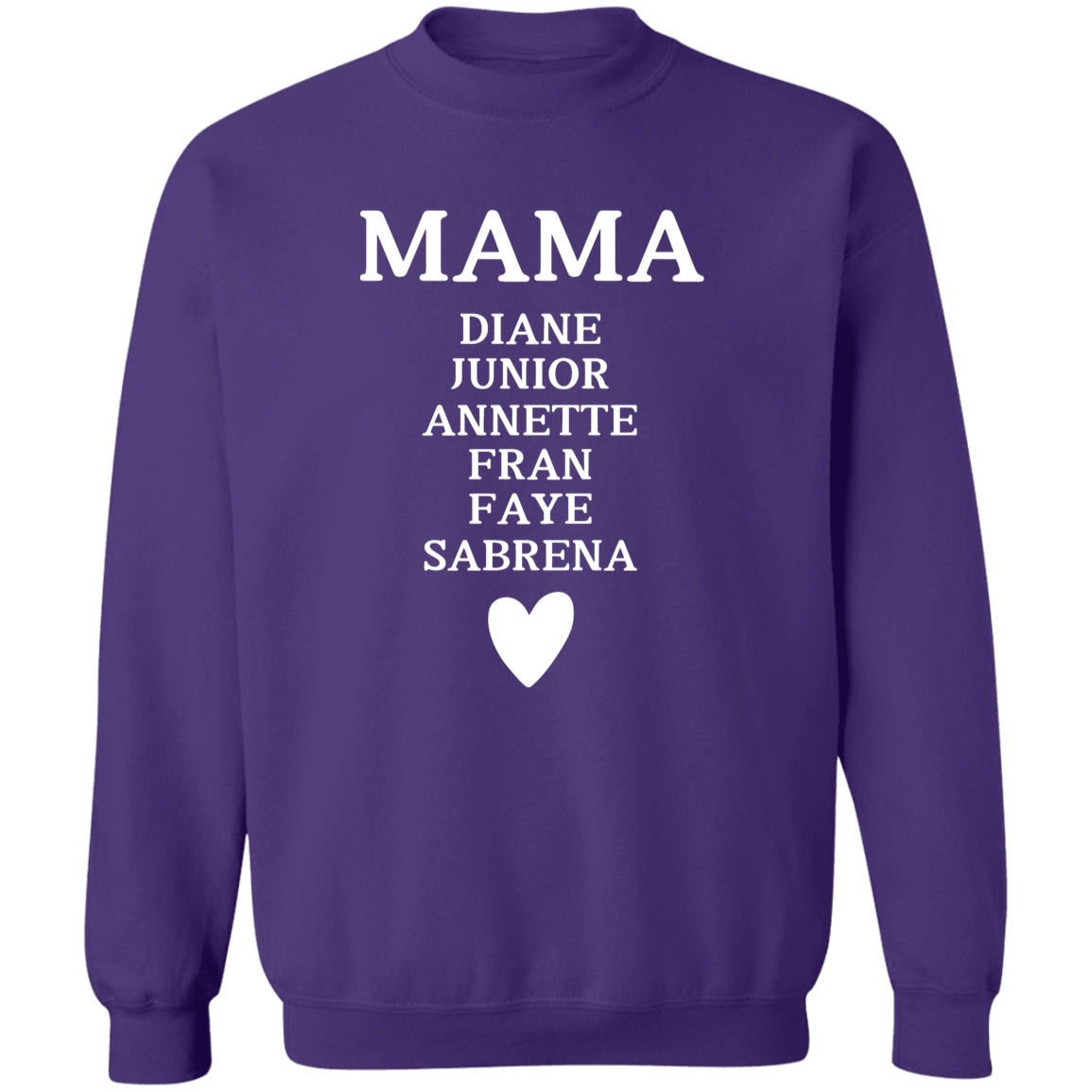 G180 Crewneck Pullover Sweatshirt: MAMA DIANE JUNIOR ANNETTE FRAN FAYE SABRENA