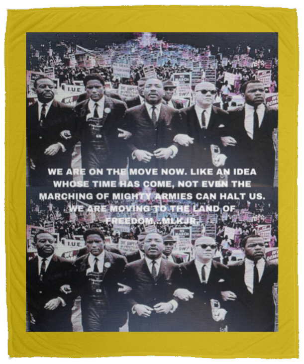 Plush Fleece Blanket - 50x60: MARTIN LUTHER KING JR. SELMA MARCH BLANKET WE ARE ON THE MOVE....