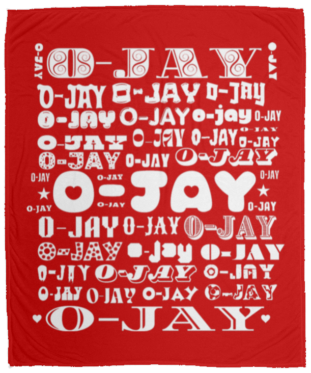 Plush Fleece Blanket - 50x60: O-JAY NAME BLANKET