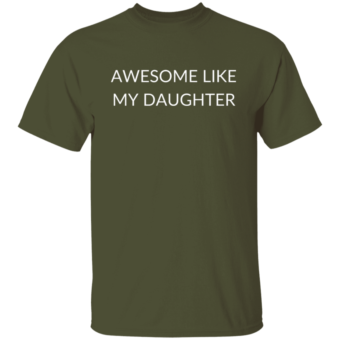 G500 5.3 oz. T-Shirt AWESOME LIKE MY DAUGHTER