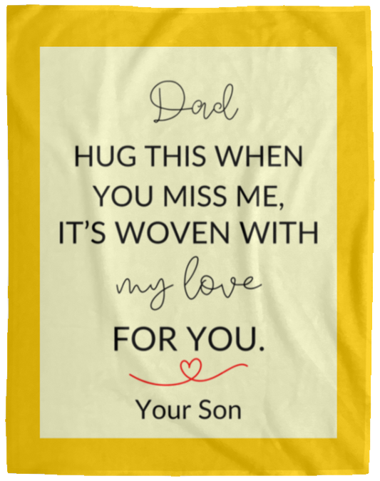 Plush Fleece Blanket - 60x80: DAD HUG THIS WHEN YOU MISS ME,...