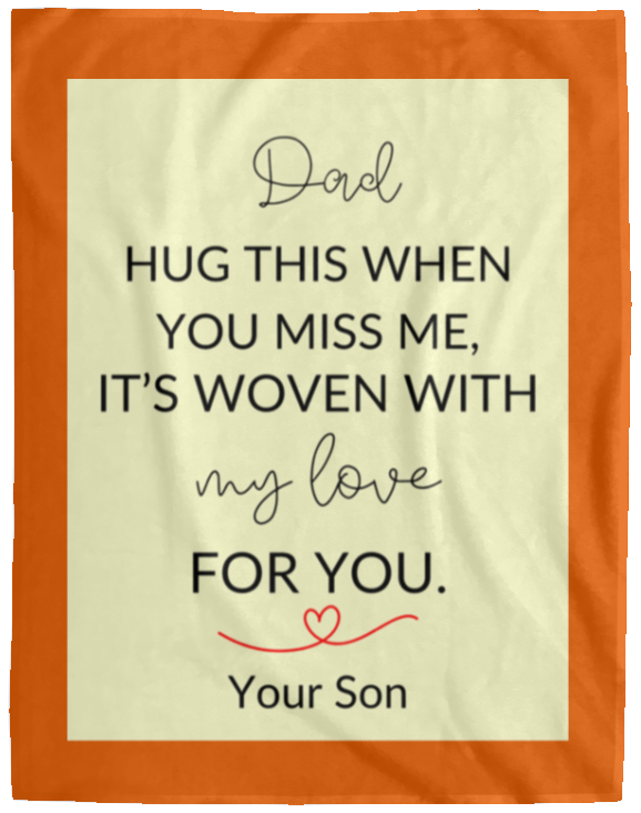 Plush Fleece Blanket - 60x80: DAD HUG THIS WHEN YOU MISS ME,...