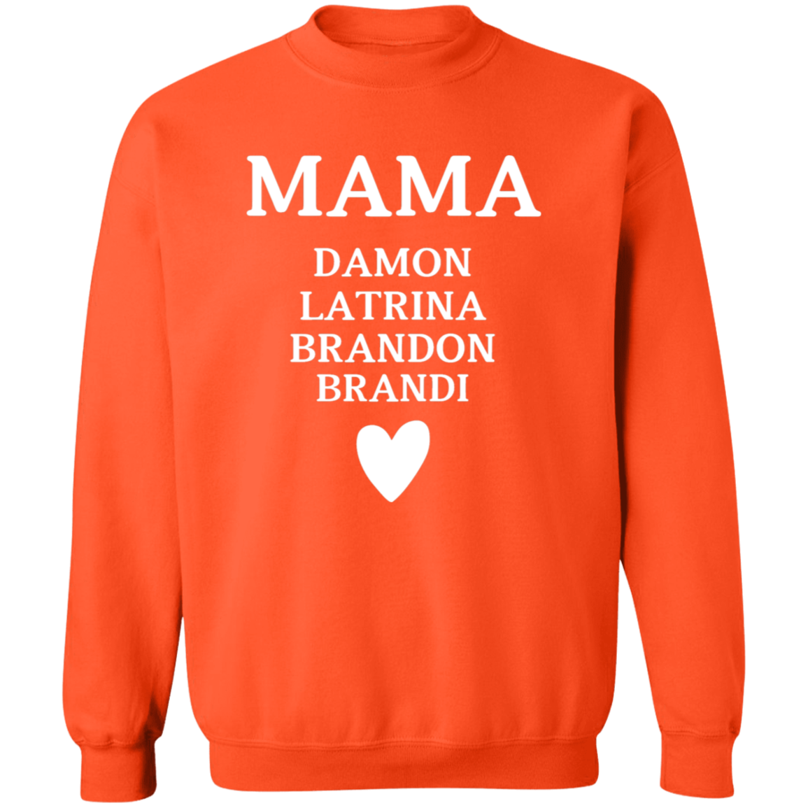 G180 Crewneck Pullover Sweatshirt: MAMA DAMON LATRINA BRANDON BRANDI