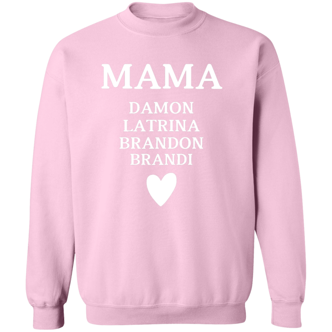 G180 Crewneck Pullover Sweatshirt: MAMA DAMON LATRINA BRANDON BRANDI