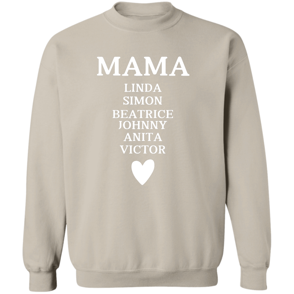 G180 Crewneck Pullover Sweatshirt: MAMA LINDA SIMON BEATRICE JOHNNY ANITA VICTOR